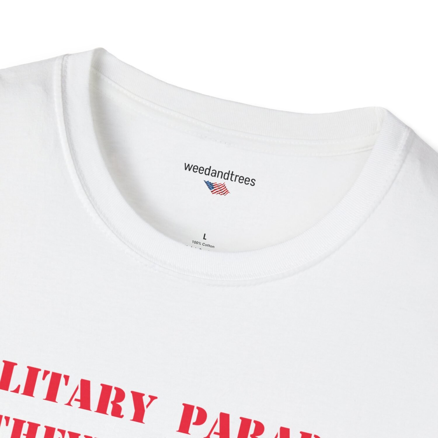 MILITARY PARADES THEY'RE SIMPLY UNAMERICAN - Patriotic Tee - Image 7
